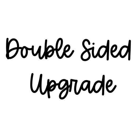 Double Sided Upgrade