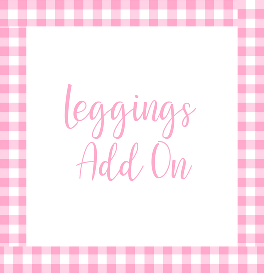 Leggings Add-On DO NOT DELETE FROM CART